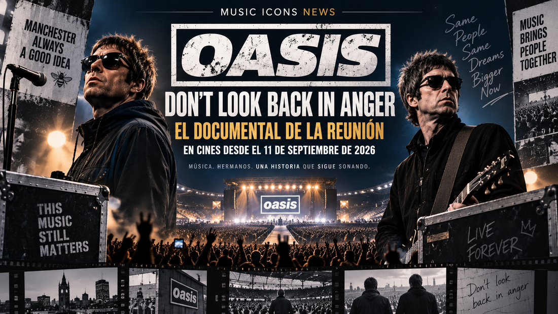 Oasis Don't Look Back In Anger documental reunión Live 25 2026 - Music Icons News