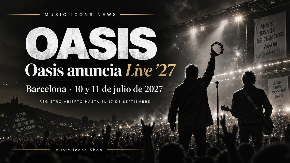 Oasis Live 27 Barcelona 10 y 11 de julio de 2027 - Music Icons News