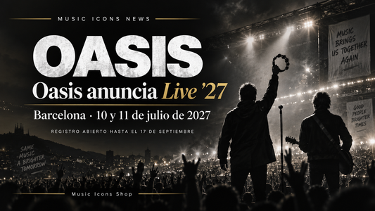 Oasis Live 27 Barcelona 10 y 11 de julio de 2027 - Music Icons News