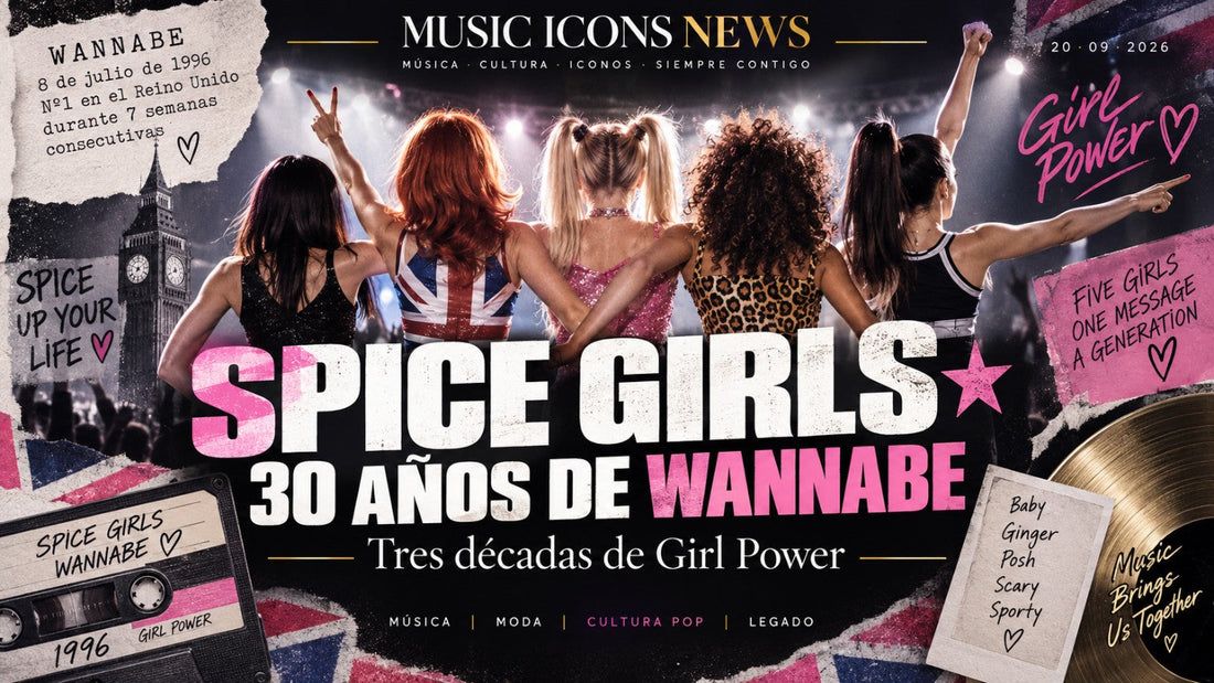 Spice Girls - 30 años de Wannabe y tres décadas de Girl Power - Music Icons News